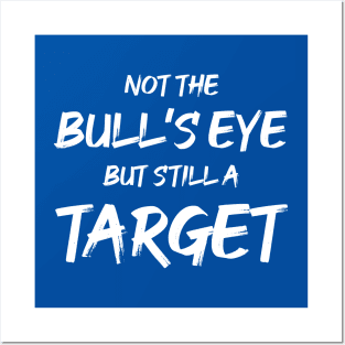 Not the Bullseye but Still a Target | Quotes | Royal Blue Posters and Art